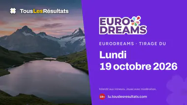 Résultats de l’EuroDreams du lundi 19 octobre 2026 : numéros et Dream