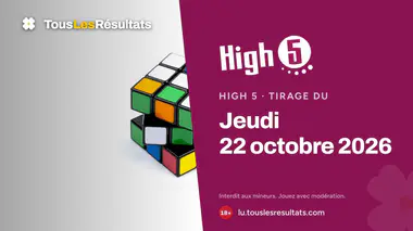 High 5 du jeudi 22 octobre 2026 : tirage à 21:00 et résultats