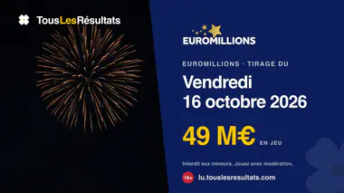 Résultats de l’EuroMillions du vendredi 16 octobre 2026 : numéros, étoiles et Extralux